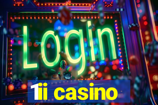 1ii casino